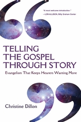 Telling the Gospel Through Story -  Christine Dillon
