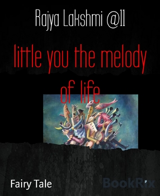 little you the melody of life