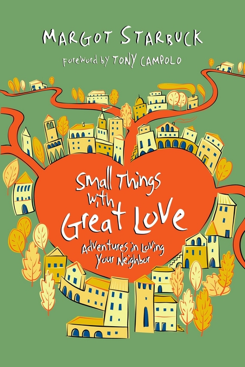 Small Things with Great Love -  Margot Starbuck
