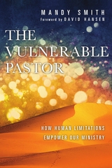The Vulnerable Pastor -  Mandy Smith