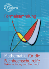 Formelsammlung Mathematik f&uuml;r die Fachhochschulreife - Bernhard Grimm, Bernd Schiemann
