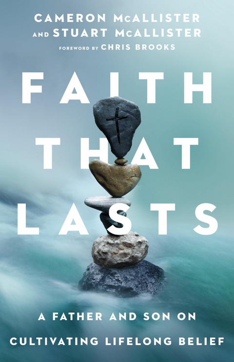 Faith That Lasts -  Cameron McAllister,  Stuart McAllister