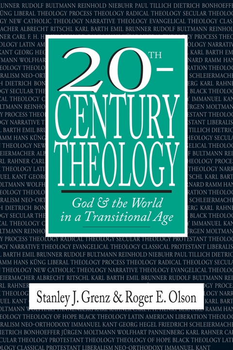 20th-Century Theology -  Stanley J. Grenz,  Roger E. Olson