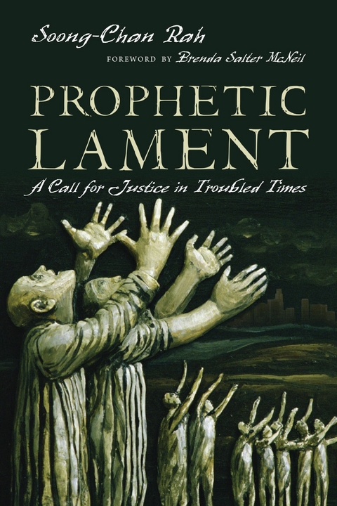 Prophetic Lament -  Soong-Chan Rah