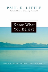 Know What You Believe -  Paul E. Little