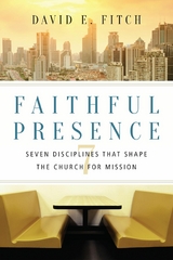 Faithful Presence -  David E. Fitch