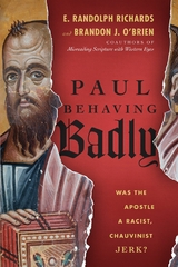 Paul Behaving Badly -  Brandon J. O'Brien,  E. Randolph Richards