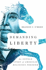 Demanding Liberty -  Brandon J. O'Brien