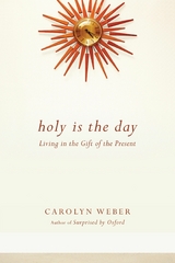 Holy Is the Day -  Carolyn Weber
