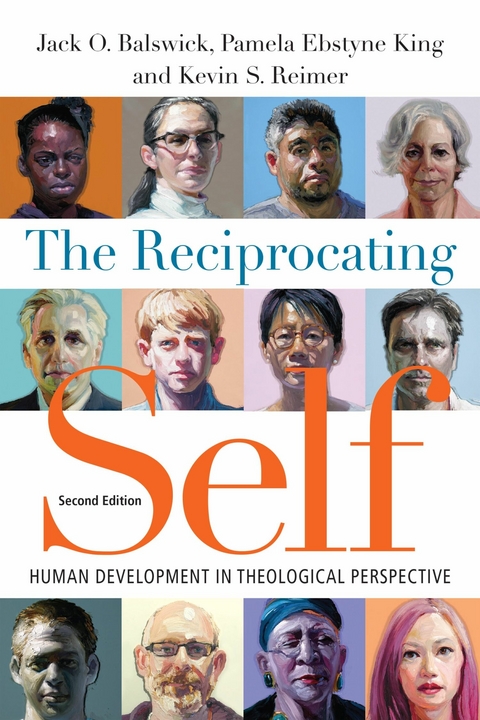 The Reciprocating Self -  Jack O. Balswick,  Pamela Ebstyne King,  Kevin S. Reimer