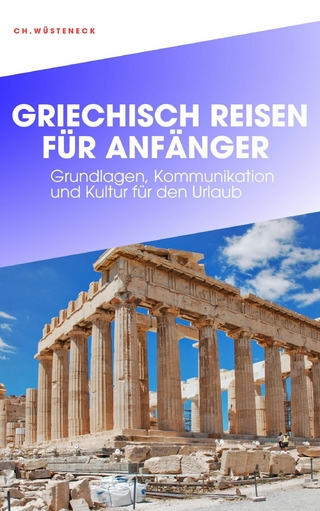 GRIECHISCH REISEN FÜR ANFÄNGER