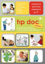 tıp doc home, Arabisch-Franz&ouml;sisch-Deutsch - Christina Heiligensetzer, Safiye Buchfink, Hans J Herschlein, Meike Huber, Andreas Schaffert, Rene R Zink