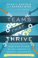 Teams That Thrive -  Ryan T. Hartwig,  Warren Bird