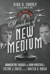 Ministers of a New Medium -  Kirk D. Farney