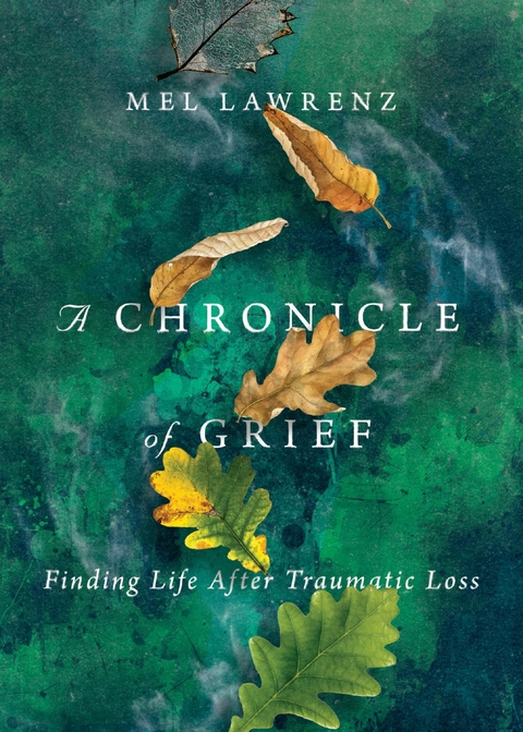 Chronicle of Grief -  Mel Lawrenz