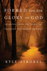 Formed for the Glory of God -  Kyle C. Strobel