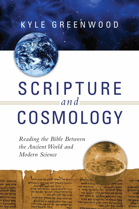 Scripture and Cosmology -  Kyle Greenwood