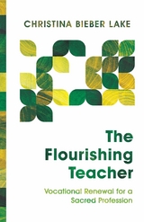Flourishing Teacher -  Christina Bieber Lake
