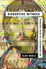 Disruptive Witness -  Alan Noble