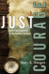 Just Courage -  Gary A. Haugen