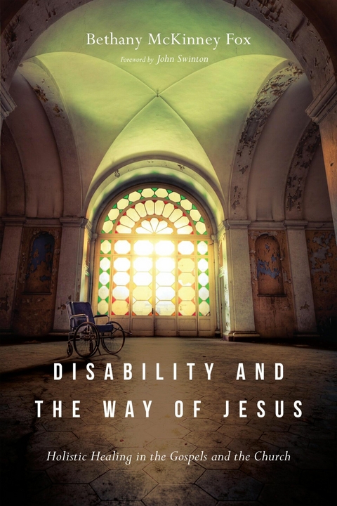 Disability and the Way of Jesus -  Bethany McKinney Fox