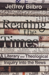 Reading the Times -  Jeffrey Bilbro
