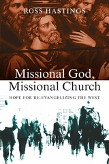 Missional God, Missional Church -  Ross Hastings
