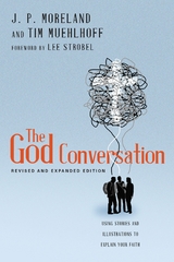God Conversation -  J. P. Moreland,  Tim Muehlhoff
