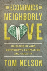 Economics of Neighborly Love -  Tom Nelson