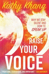 Raise Your Voice -  Kathy Khang