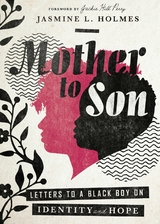 Mother to Son -  Jasmine L. Holmes
