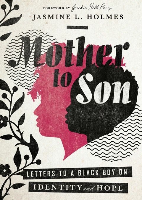 Mother to Son -  Jasmine L. Holmes