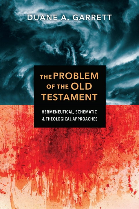 The Problem of the Old Testament -  Duane A. Garrett