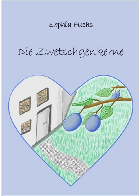 Die Zwetschgenkerne - Sophia Fuchs