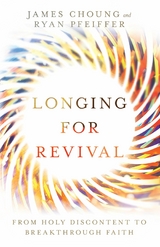 Longing for Revival -  James Choung,  Ryan Pfeiffer