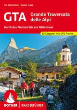 GTA &ndash; Grande Traversata delle Alpi - Iris K&uuml;rschner, Dieter Haas
