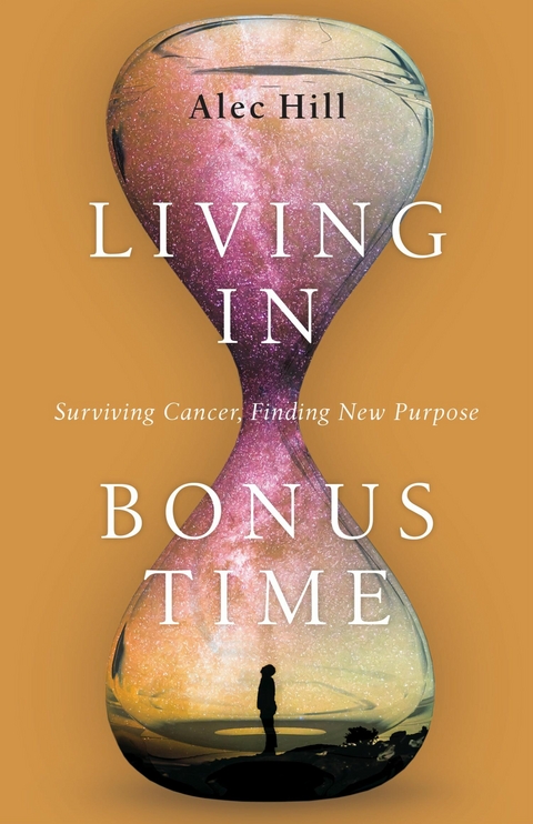 Living in Bonus Time -  Alec Hill