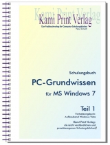 PC-Grundwissen mit Internet-Kurzeinführung für MS Windows 7 - Peter Schiessl