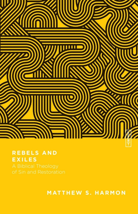 Rebels and Exiles -  Matthew S. Harmon