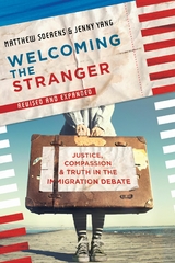 Welcoming the Stranger -  Matthew Soerens,  Jenny Yang,  Leith Anderson