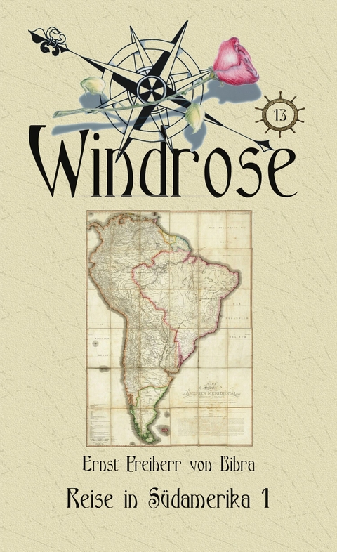 Reise in S&uuml;damerika 1 -  Ernst Von Bibra