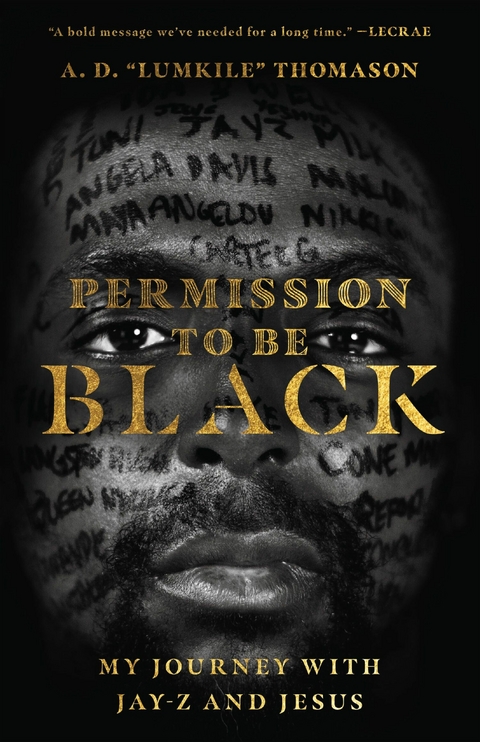 Permission to Be Black -  A. D. &  quote;  Lumkile&  quote;  Thomason