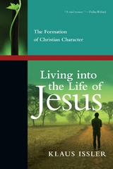 Living into the Life of Jesus -  Klaus Issler