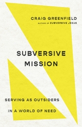 Subversive Mission -  Craig Greenfield