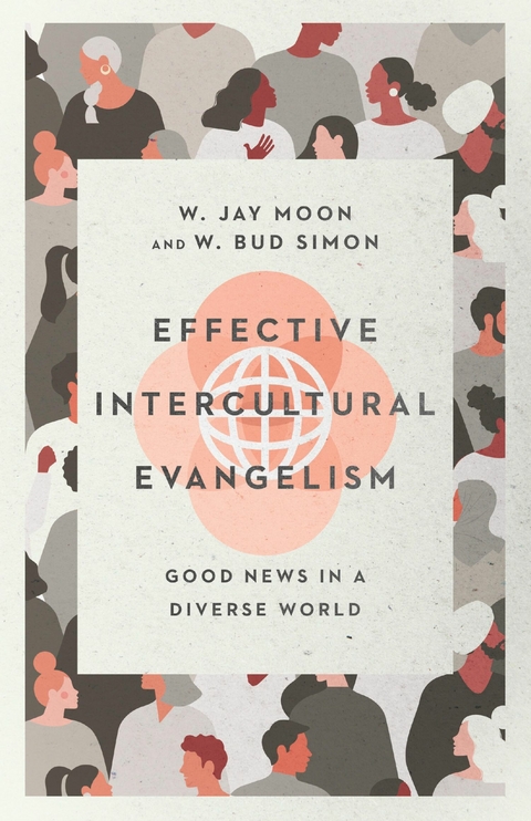 Effective Intercultural Evangelism -  W. Jay Moon,  W. Bud Simon