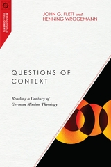 Questions of Context -  John G. Flett,  Henning Wrogemann