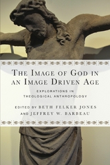 The Image of God in an Image Driven Age - 