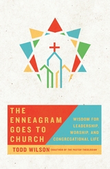 The Enneagram Goes to Church -  Todd Wilson