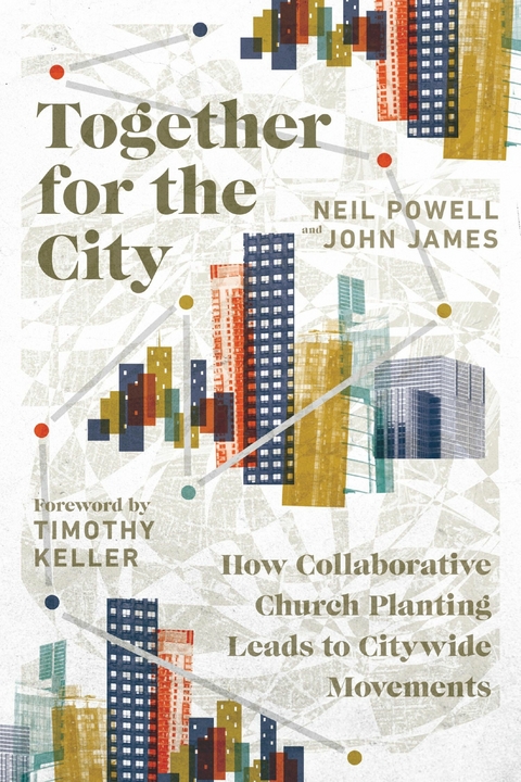 Together for the City -  Neil Powell,  John James