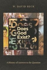 Does God Exist? -  W. David Beck
